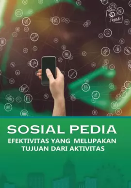 Sosial Pedia : efektivitas yang melupakan tujuan dari aktivitas